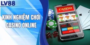 Kinh Nghiệm Chơi Casino Online Thắng Lớn Từ Chuyên Gia