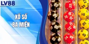 Xổ Số Ba Miền - Cập Nhật Lịch Quay Số Chuẩn Tại LV88